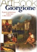 Giorgione, Fregolent, Alessandra - Giorgione  il genio misterioso della luce e del colore (2001) PDF
