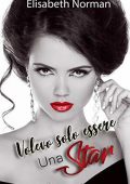 Elisabeth Norman - Volevo solo essere una star (2019)