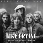 img Fleetwood Mac - Like Crying: The Songs of Danny Kirwan (2025) MP3/FLAC