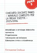 AA.VV. - CONCORSO DOCENTI PNRR3 - MANUALE COMPLETO PER LA PROVA SCRITTA - 20252006 Metodologie e strategie didattiche, Normativa scolastica, Progettazione, Valutazione ed Inclusione, Educazione civica (2025)