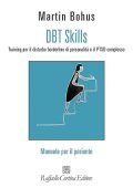 Martin Bohus - DBT Skills - Training per il disturbo borderline di personalità e il PTSD complesso - Manuale per il paziente (2024) PDF