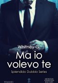 Whitney G - Ma io volevo te (2016)