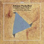 img Johann Pachelbel - Complete Organ Works I (Christian Schmitt, Jurgen Essl, James David Christie