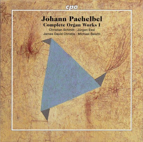 Johann Pachelbel – Complete Organ Works I (Christian Schmitt, Jurgen Essl, James David Christie, Michael Belotti) [5 CD’s] (2013) FLAC