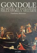 Munerotto, Gianfranco - Gondole  sei secoli di evoluzione nella storia e nell'arte (1994) PDF