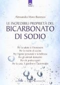 Alessandra Moro Buronzo - Le incredibili proprietà del bicarbonato di sodio (Salute e benessere) (Italian Edition) (2010) PDF