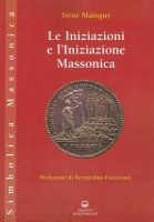 Irène Mainguy – Le iniziazioni e l’iniziazione massonica (2010) PDF Irène Mainguy – Le iniziazioni e l’iniziazione massonica (2010) PDF