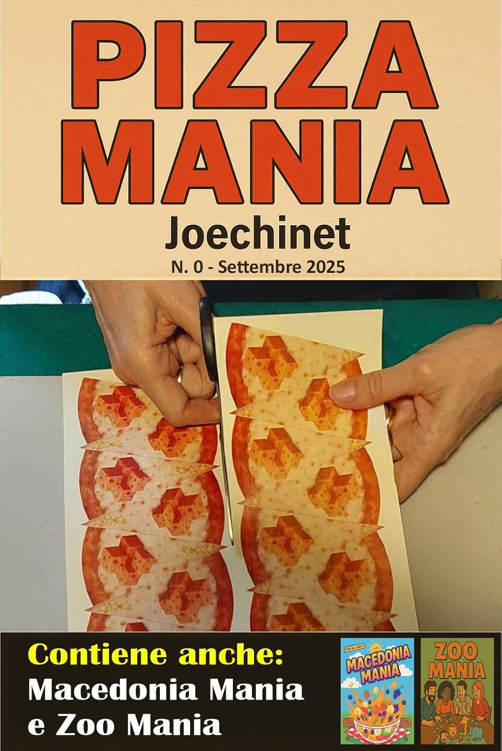 Nazareno Joechinet Signoretto – Pizza Mania, Macedonia Mania, Zoo Mania – Il gioco fai-da-te che ha acceso una community Un progetto DIY VHS — giochi da stampare, costruire e condividere. (2025)