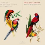 img Corselli - Music at the Spanish Court [Overtures, Arias, Lamentations, Marches] (Nuria Rial, El
