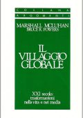 Marshall McLuhan, Bruce Powers - Il villaggio globale. XXI secolo: trasformazioni nella vita e nei media (1992)