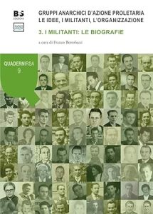 Bertolucci, Franco – Gruppi anarchici dazione proletaria  le idee, i militanti, l’organizzazione (2019) PDF