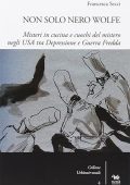 Francesca Secci - Non solo Nero Wolfe. Misteri in cucina e cuochi del mistero negli USA tra depressione e guerra fredda (2015) PDF