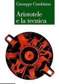 Giueppe Cambiano - Aristotele e la tecnica (2025)
