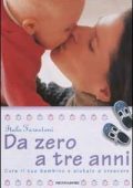 Farnetani, Italo - Da zero a tre anni  cura il tuo bambino e aiutalo a crescere (2003) PDF