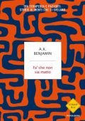 A.K. Benjamin - Fa' che non sia matto (2019)