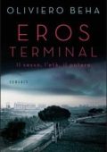 img Beha, Oliviero - Eros terminal  [il sesso, l