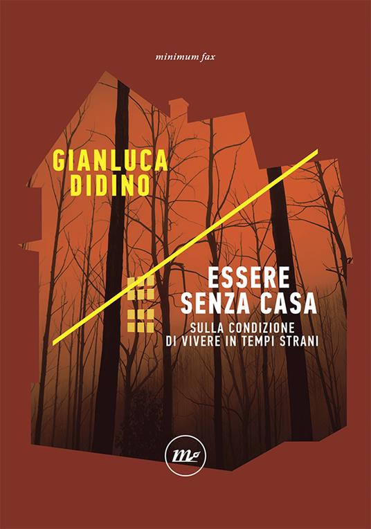 Gianluca Didino – Essere senza casa (2020)