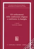 Frezza, Valentina - Gli ordinamenti delle confessioni religiose a confronto  la famiglia (2005) PDF