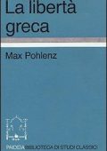 Max Pohlenz - La libertà greca (1963)