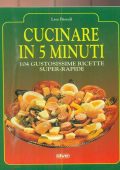 Biondi, Lisa - Cucinare in 5 minuti  gustosissime ricette super-rapide (1999) pdf