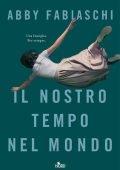 Abby Fabiaschi - Il nostro tempo nel mondo (2018)