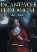 Mary Balogh - A proposito di Jane Austen vol.01. Incantevole persuasione (2016)