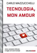 Carlo Mazzucchelli - Tecnologia, mon amour (2016)