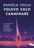 Daniela Collu - Volevo solo camminare (2019)
