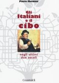 Piero Meldini - Gli italiani e il cibo negli ultimi due secoli (2013) PDF