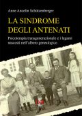 img Anne Ancelin Schützenberger - La sindrome degli antenati. Psicoterapia transgenerazionale e i 