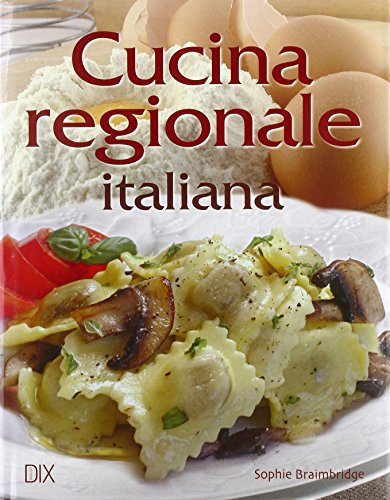 Braimbridge, Sophie – Cucina regionale italiana (2009) pdf