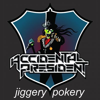 Accidental President – jiggery-pokery (2017)