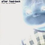 img Afterfeedback - Your Toy Is Broken (1999)