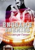 Josie Charles - Empire City Guardians Vol. 1. Endgame Enemies. Uno a zero per l’amore (2025)