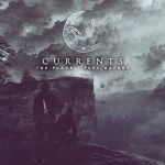 img Currents - The Place I Feel Safest (2017)
