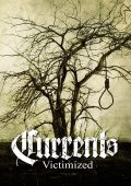 Currents - Victimized (2013)