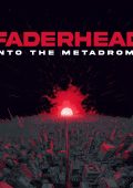 Faderhead - Into The Metadrome (2025)