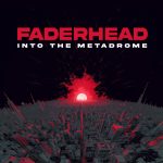 img Faderhead - Into The Metadrome (2025)
