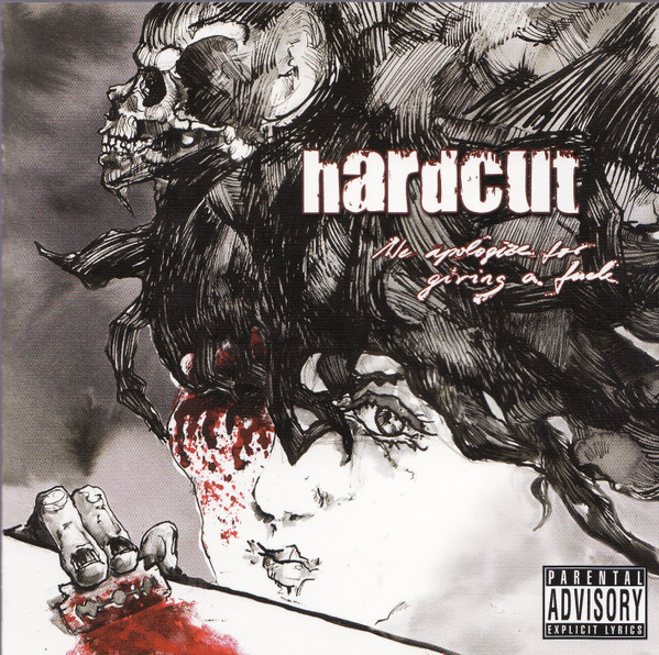 Hardcut – We Apologize For Giving A Fuck (2006)