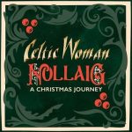 img Celtic Woman - Nollaig – A Christmas Journey (2025) .mp3 - 320 kbps / FLAC (24bit-96kHz)