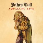 img Jethro Tull - Aqualung Live (Live 2004 - Remaster 2025) (2025) .mp3 - 320 kbps / FLAC (24bit-44