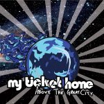 img My Ticket Home - Above the Great City (2009)