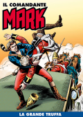 img Il Comandante Mark a colori 238 - La grande truffa (RCS 2024-12-31)