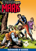 img Il Comandante Mark a colori 235 - Testimone d