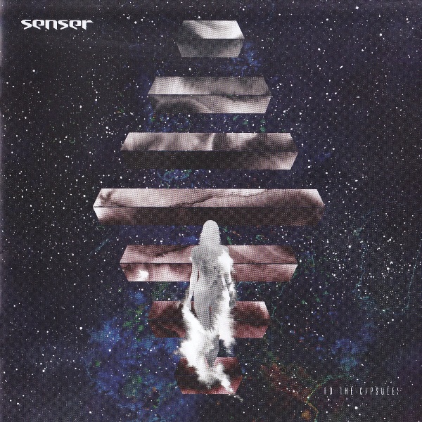 Senser – To The Capsules (2013)
