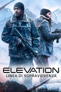 Elevation – Linea di sopravvivenza [HD] (2024) Streaming + Download