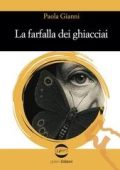 Paola Gianni - La farfalla dei ghiacciai (2025)