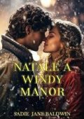 Sadie Jane Baldwin - Natale a Windy Manor (2025)