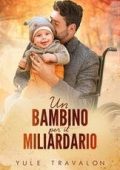 Yule Travalon - Un bambino per il miliardario (2025)