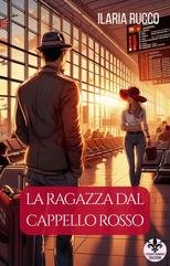 Ilaria Rucco – La ragazza dal cappello rosso (2025) Ilaria Rucco – La ragazza dal cappello rosso (2025)